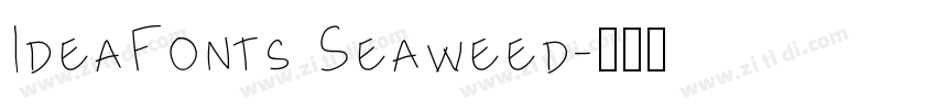 IdeaFonts Seaweed字体转换